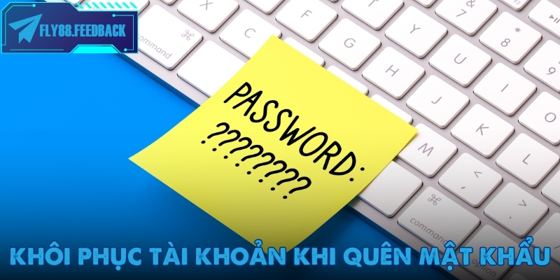 Cách đặt lại mật khẩu khi quên tài khoản đăng nhập